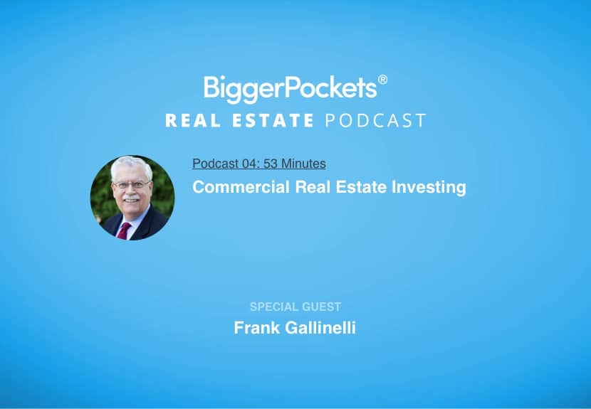 Commercial Real Estate Investing With Frank Gallinelli