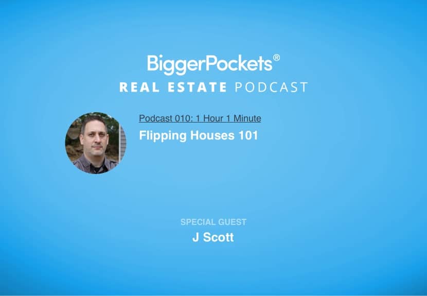 Flipping Houses 101 with J Scott