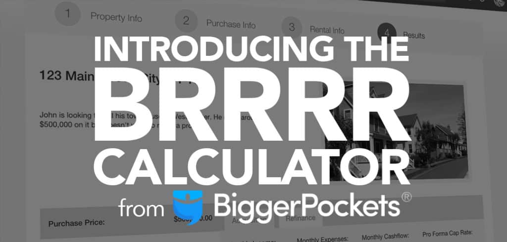 Introducing: The BiggerPockets BRRRR Calculator!