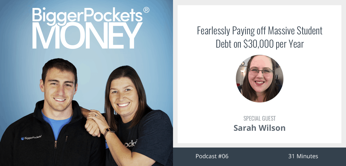 Fearlessly Paying off Massive Student Debt on $30,000 per Year with Sarah Wilson
