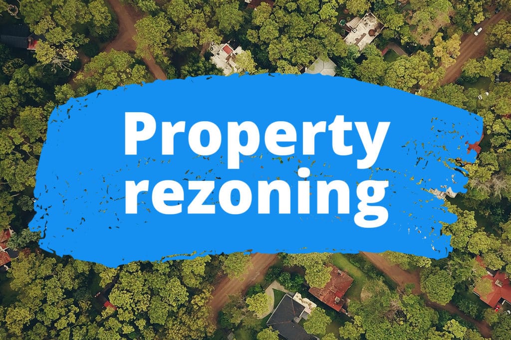 Can You Build Wealth by Rezoning Your Property? Yes! Here’s How