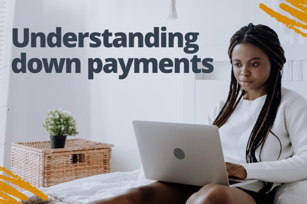 Demystifying Down Payments: What to Know Before You Buy