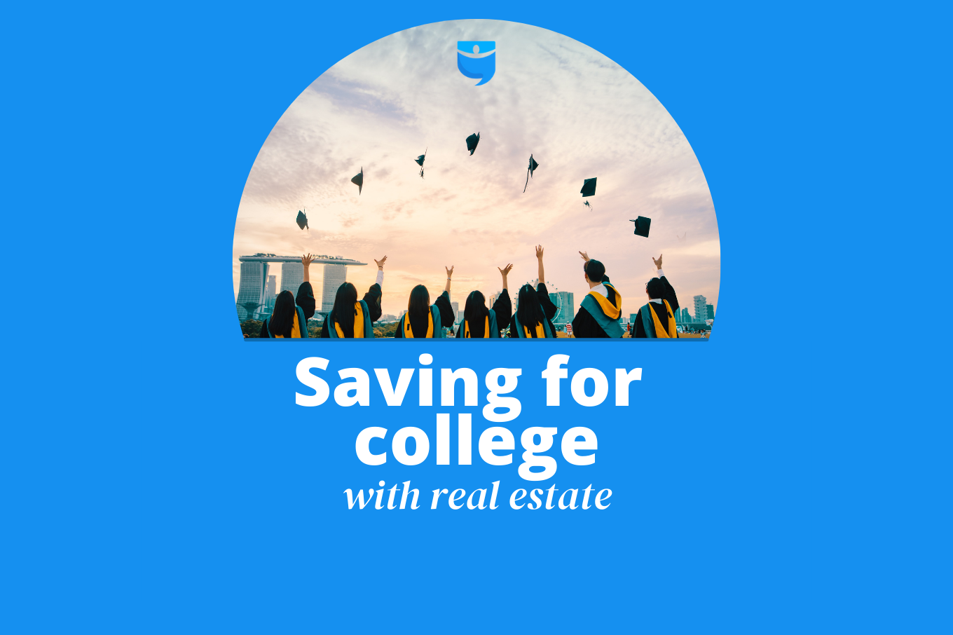 There’s a Better Way to Save For Your Kid’s College: Real Estate