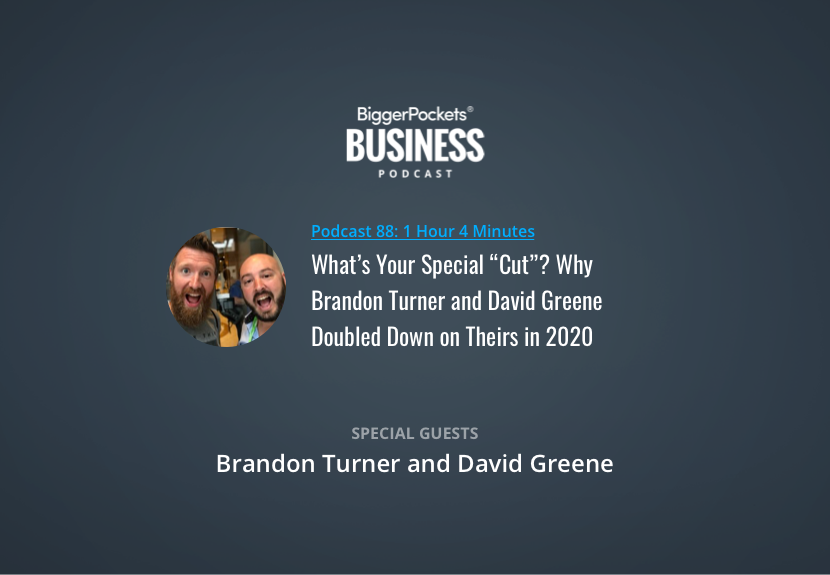 What’s Your Special “Cut”? Why Brandon Turner and David Greene Doubled Down on Theirs in 2020
