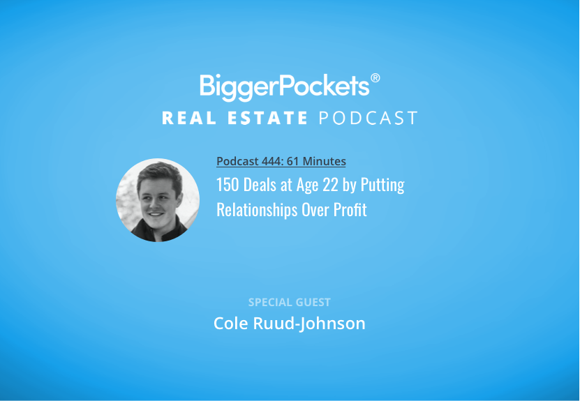 150 Deals at Age 22 by Putting Relationships Over Profit with Cole Ruud-Johnson