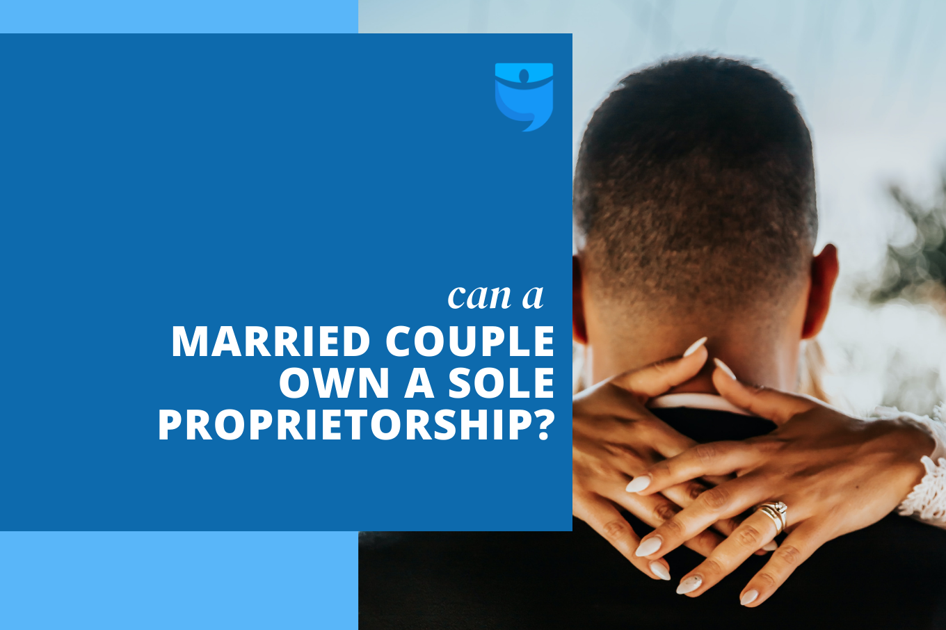 One Is the Loneliest Number: Owning a Sole Proprietorship With Your Spouse