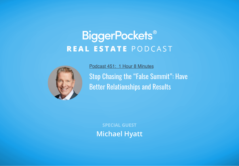Stop Chasing the “False Summit”: Have Better Relationships and Results with Michael Hyatt