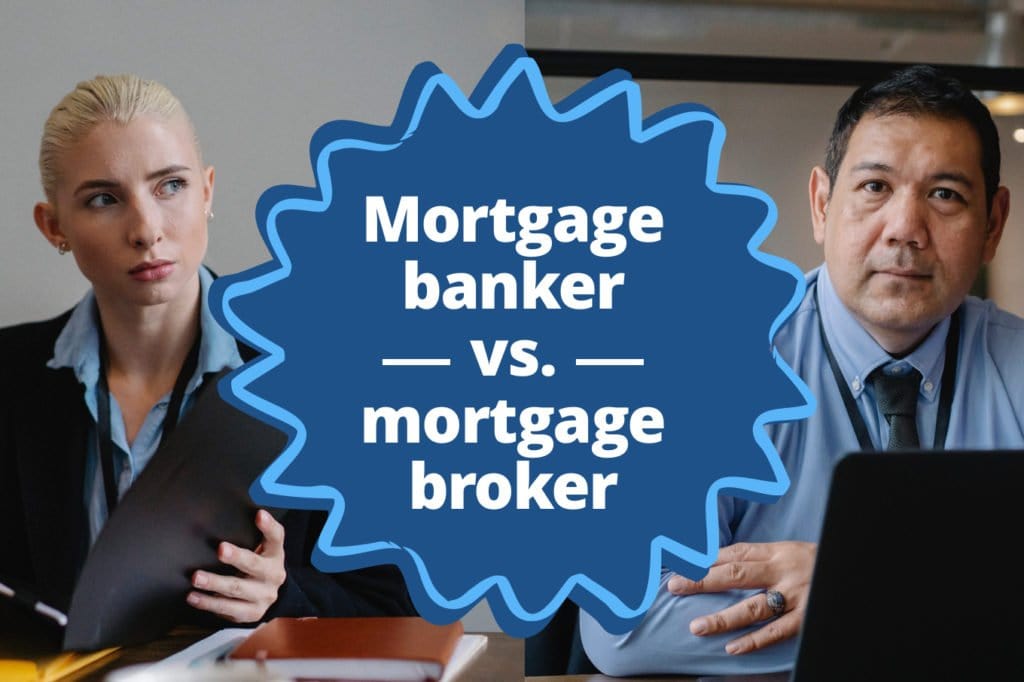 What’s the Difference Between a Mortgage Banker and a Mortgage Broker?
