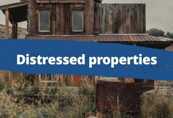 Distressed Properties: High Risk, High Reward—And Right for You?