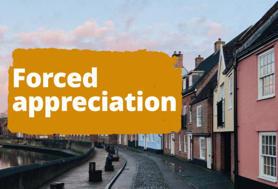 What Is Forced Appreciation? Here’s the Good, the Bad, and Everything Else