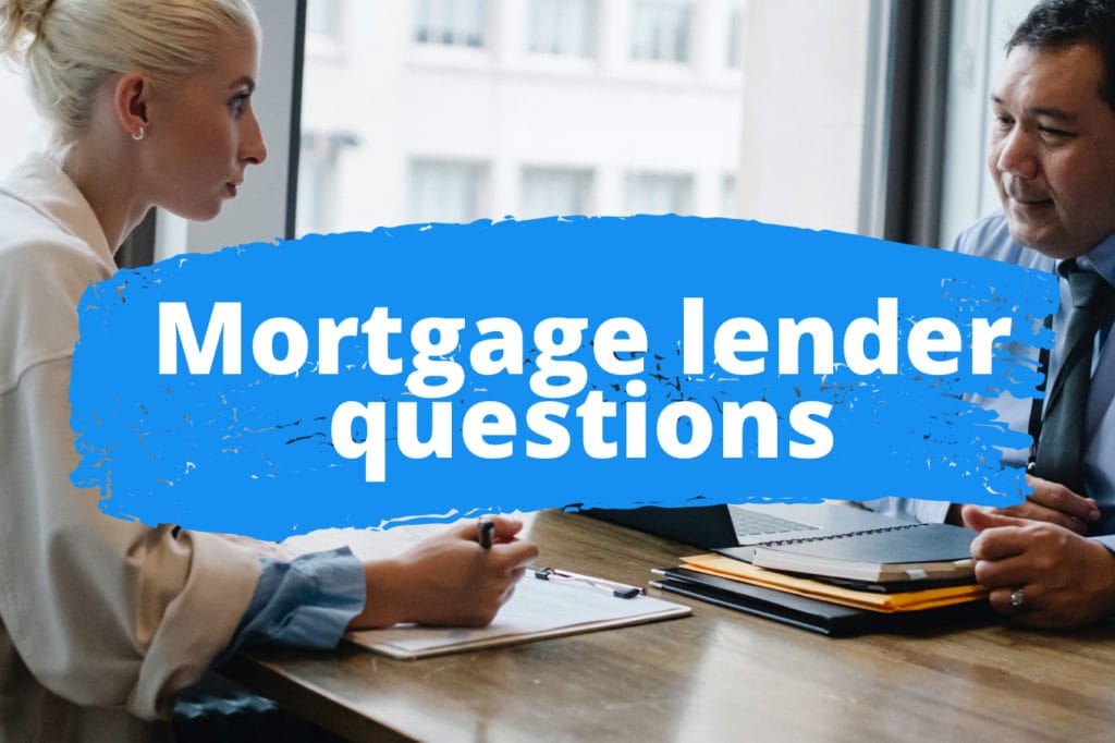 Ask These 19 Questions to Find the Best Mortgage Lender