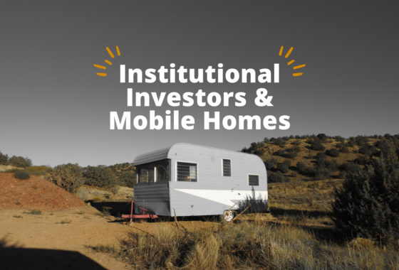 Why Are Institutional Investors Flocking to Mobile Home Parks?