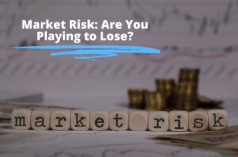 Market Risk Is Skyrocketing: Are You Playing To Lose?