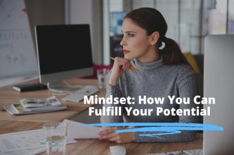 Mindset: How You Can Fulfill Your Potential and Break Barriers