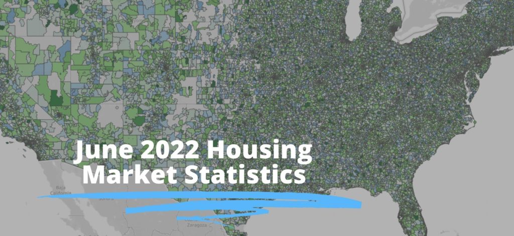 June 2022 Housing Market Statistics: Interactive Map of Every ZIP Code in the U.S.